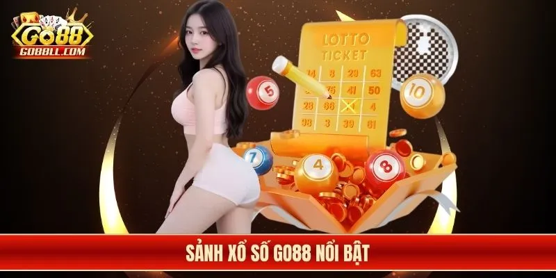 Sảnh xổ số Go88 nổi bật